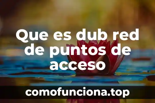 Horas sol que es 7 Que es dub red de puntos de acceso