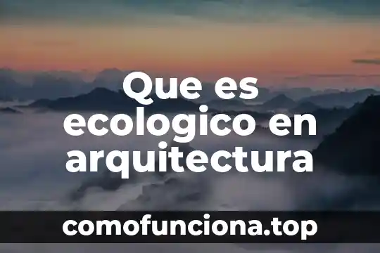 Qué es el leitmotiv en arquitectura 3 Que es ecologico en arquitectura