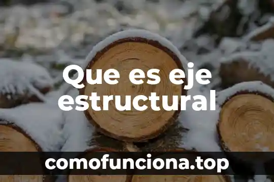 Que es una barra estructural 8 Que es eje estructural