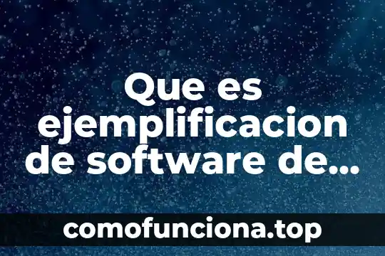 Por que es importate la historia 3 Que es ejemplificacion de software de aplicacion