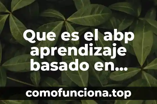 Que es argumento basado en datos 3 Que es el abp aprendizaje basado en problemas