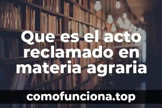 Que es un acto moral en filosofía 4 Que es el acto reclamado en materia agraria