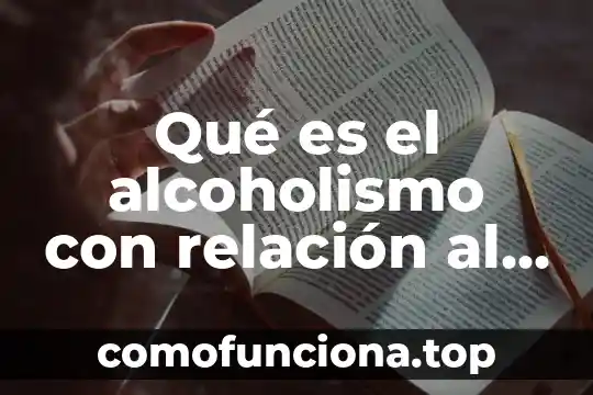 Qué es el sistema digestivo definición 7 Qué es el alcoholismo con relación al sistema digestivo