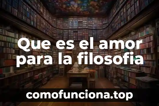 Que es el color en filosofia 7 Que es el amor para la filosofia