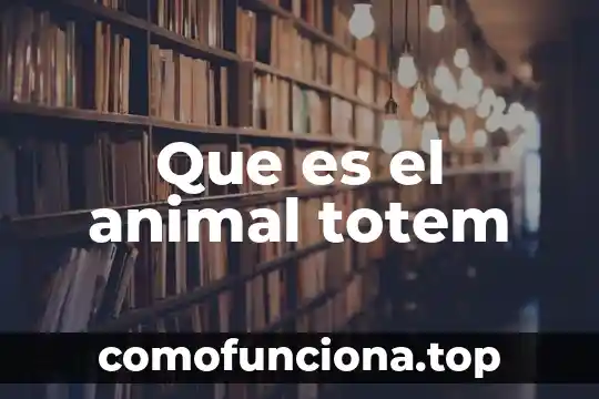 Que es una mordedura de animal 6 Que es el animal totem