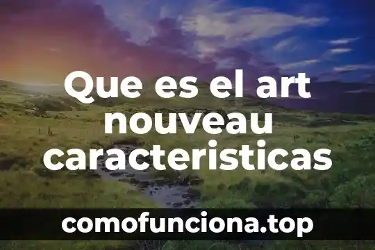 Que es un art book 3 Que es el art nouveau caracteristicas