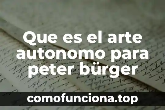 Que es una persona que aporta 3 Que es el arte autonomo para peter bürger