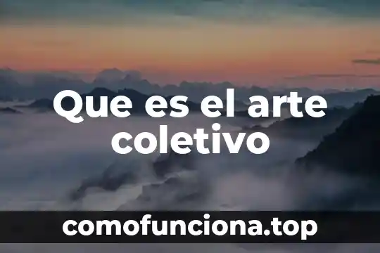Qué es la proximidad en el arte 5 Que es el arte coletivo