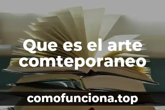 Lo importante del arte primitivo 6 Que es el arte comteporaneo