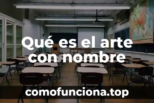 Por que es importante que los elementos quimicos tengan nombre 6 Qué es el arte con nombre