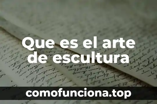 Qué es escultura social y 3 Que es el arte de escultura