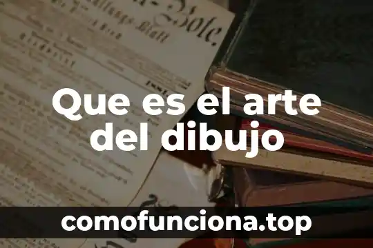 Que es el arte contastorario 8 Que es el arte del dibujo