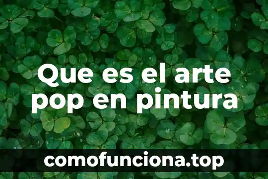 Que es un pop up comida 3 Que es el arte pop en pintura
