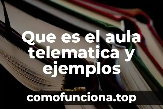 Qué es antítesis y ejemplos en ensayo 6 Que es el aula telematica y ejemplos