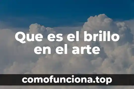 Qué es G20 en economía 4 Que es el brillo en el arte