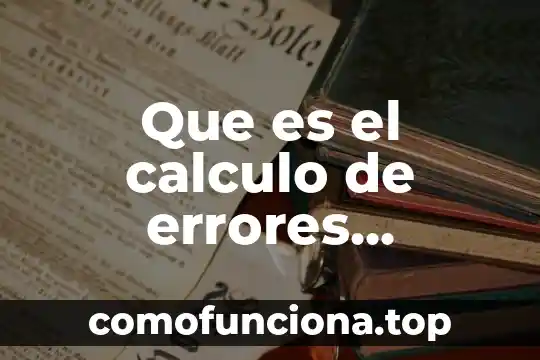 Tiro con arco que es significado y concepto 3 Que es el calculo de errores concepto