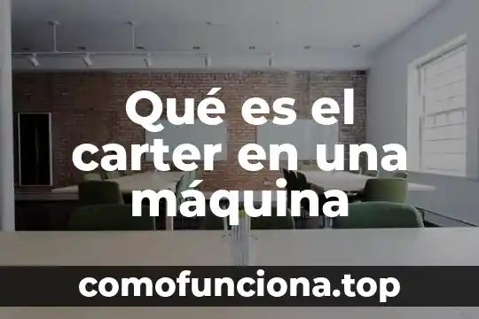Que es palabra y signo 8 Qué es el carter en una máquina
