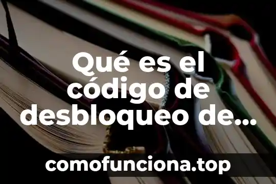 Qué es un código del teléfono 4 Qué es el código de desbloqueo de la tarjeta SIM