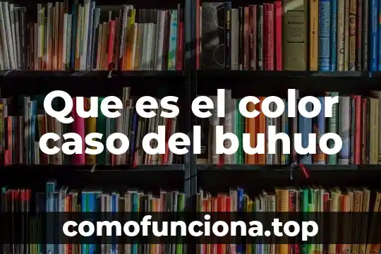Para que es la base color 4 Que es el color caso del buhuo