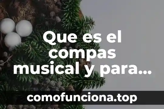 Que es una figura ritmica musical 8 Que es el compas musical y para que sirve