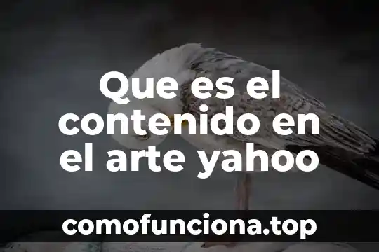 Que es contenido indisado en los archivos de mi pc 3 Que es el contenido en el arte yahoo