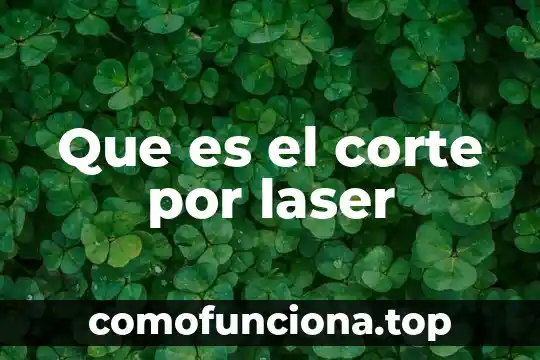 ¿Qué es mejor láser facial o IPL facial para rejuvenecimiento? 7 Que es el corte por laser