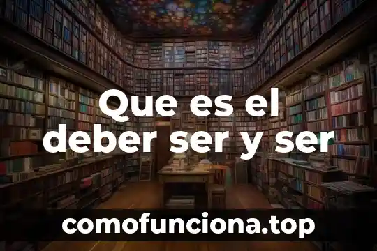 Qué es un derecho y un deber 3 Que es el deber ser y ser
