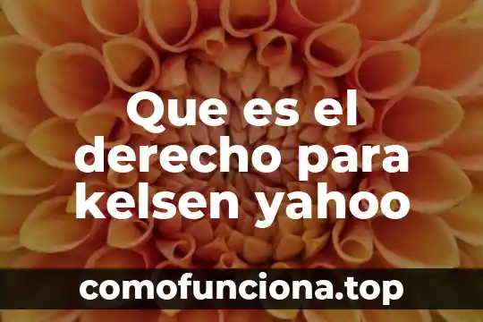 Qué es el derecho de propiedad definición 5 Que es el derecho para kelsen yahoo