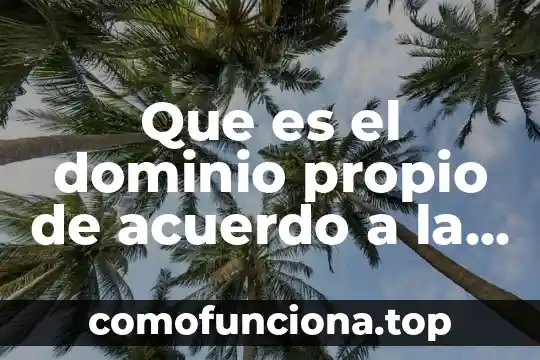Que es el enves de una planta 5 Que es el dominio propio de acuerdo a la biblia