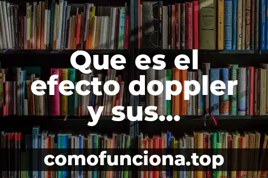 Que es el plexo lumbosacro de un animal 3 Que es el efecto doppler y sus ecuaciones