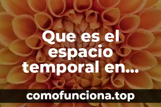 Investigación que es la rima asonante y consonante 4 Que es el espacio temporal en una investigacion