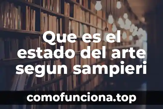 Que es la representacion personal mediante el arte 5 Que es el estado del arte segun sampieri