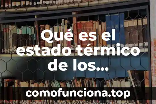 Que es equilibrio termico dibujos 4 Qué es el estado térmico de los alimentos