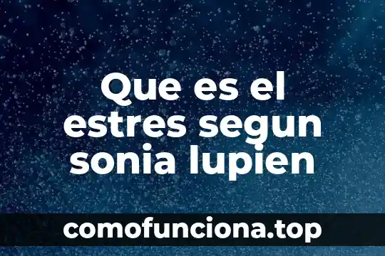 Qué es metáfora según autores 3 Que es el estres segun sonia lupien