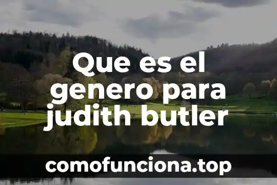 Investigar que es un translucidos de la luz 3 Que es el genero para judith butler