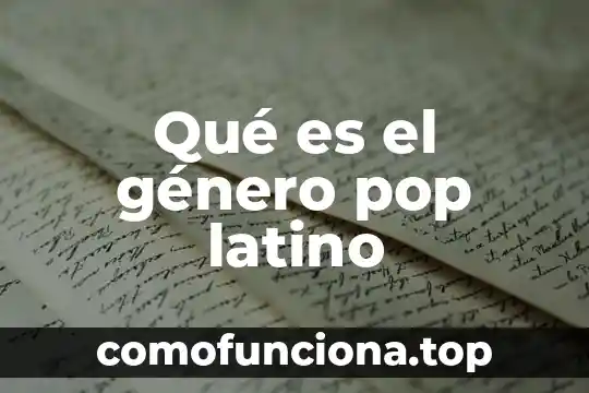 Que es genero taxonomico 5 Qué es el género pop latino