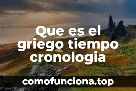 Que es un diagrama de tiempo libre 3 Que es el griego tiempo cronologia