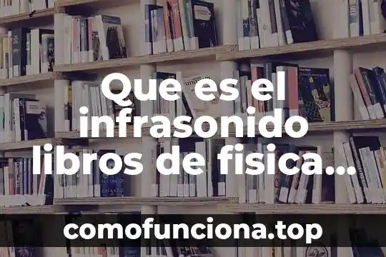 Que es cultura fisica o educacion fisica 3 Que es el infrasonido libros de fisica ç