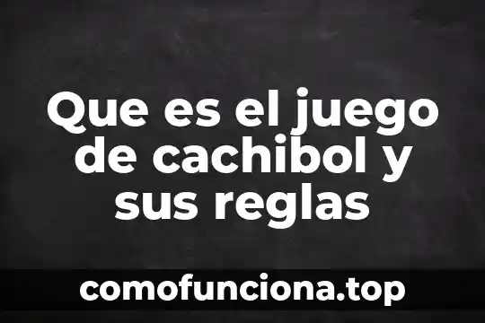 Voleibol que es significado y sus reglas 8 Que es el juego de cachibol y sus reglas
