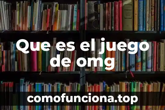 Qué es el concepto del deporte de juego 8 Que es el juego de omg