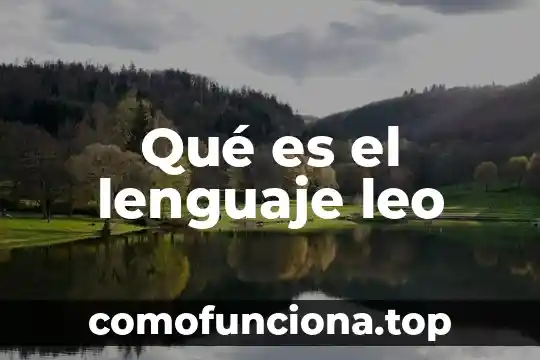 Que es el lenguaje materno 3 Qué es el lenguaje leo