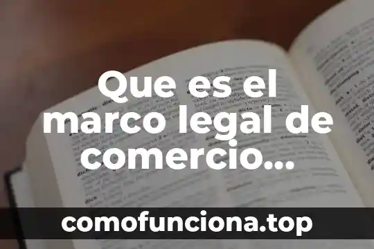 Qué es una estrella y como está formada 4 Que es el marco legal de comercio exterior