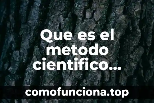 Que es conocimiento empirico intuitivo 4 Que es el metodo cientifico empirico