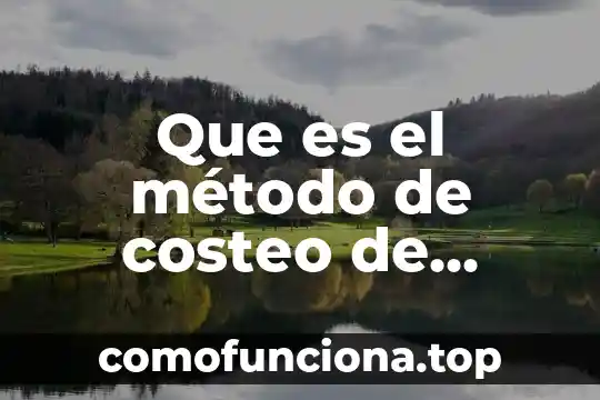Que es el costo ponderado de capital segun autores 3 Que es el método de costeo de promedio ponderado