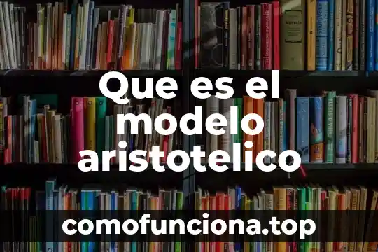 Qué es el modelo dialógico 8 Que es el modelo aristotelico