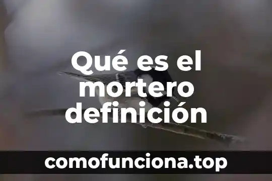 Qué es un ansiolítico definición 8 Qué es el mortero definición