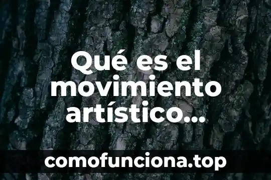 Que es identidad colectiva y ejemplos 4 Qué es el movimiento artístico ejemplos