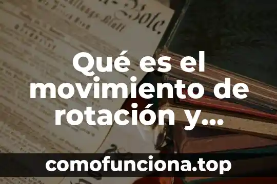 Que es el simbolismo como movimiento literario 5 Qué es el movimiento de rotación y cuánto tarda