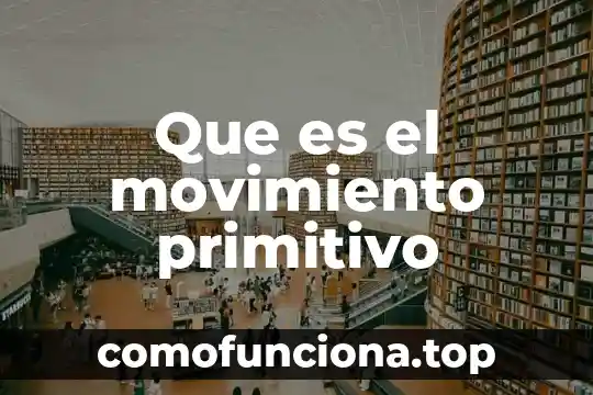 Qué es movimiento uniforme y no uniforme 4 Que es el movimiento primitivo