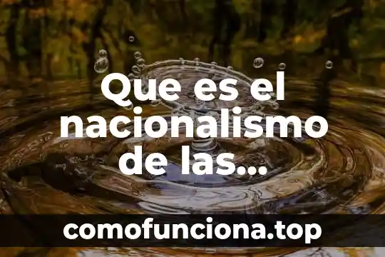 Que es nacionalismo identidad nacional 3 Que es el nacionalismo de las profesiones en mexico